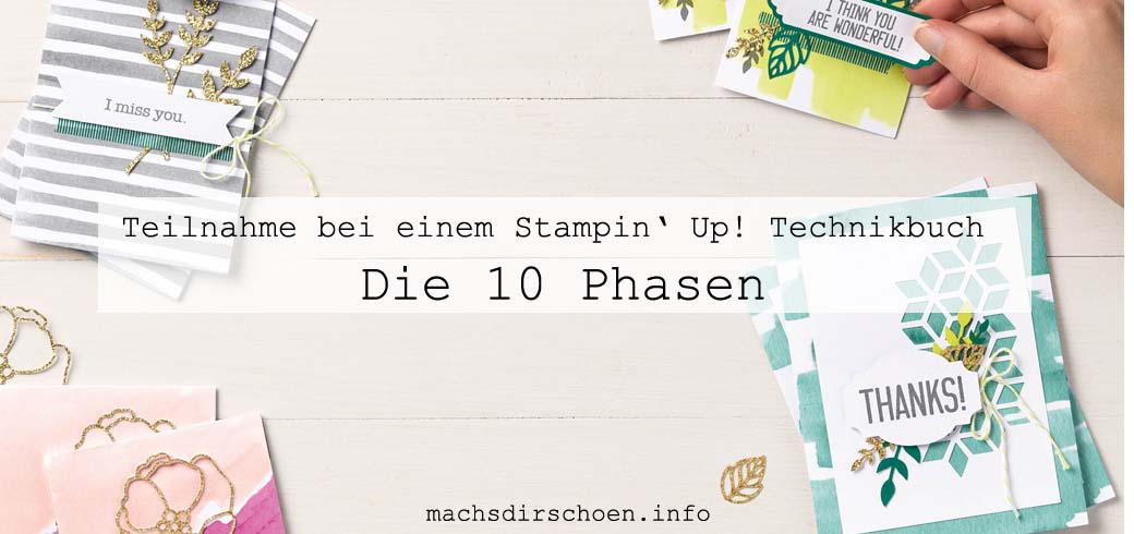Read more about the article Teilnahme bei einem Stampin‘ Up! Technikbuch – die 10 Phasen