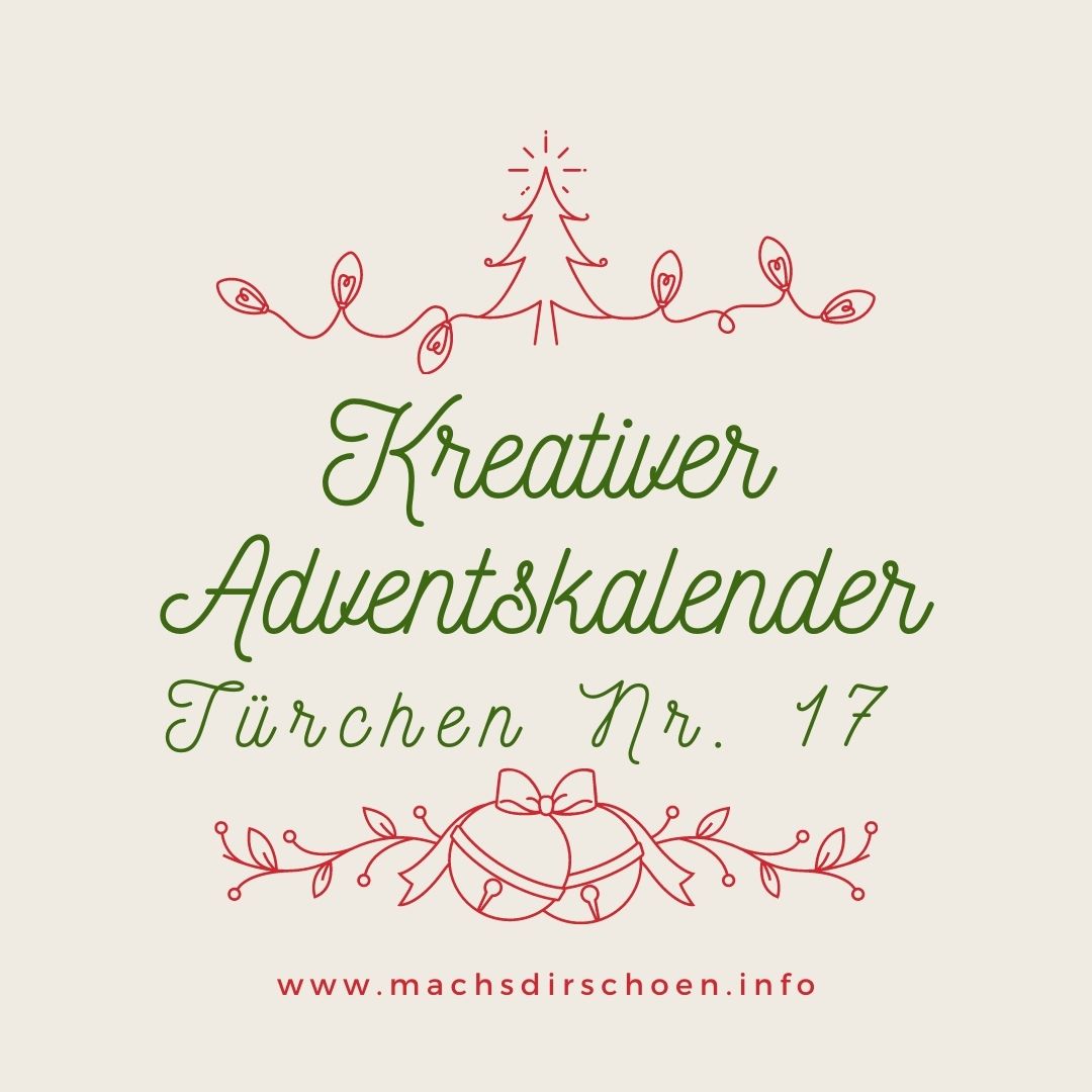 Read more about the article Kreativer Adventskalender 2020 – Türchen Nummer 17
