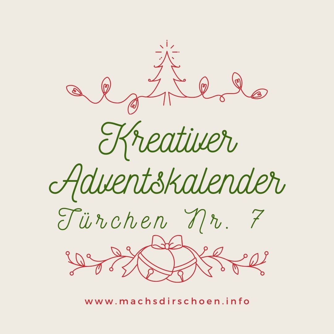 Read more about the article Kreativer Adventskalender 2020 – Türchen Nummer 7