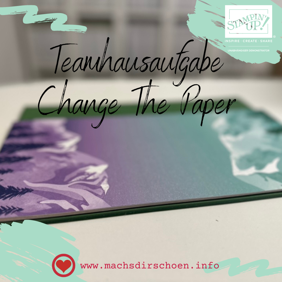 Read more about the article Mach’s Dir schön Teamhausaufgabe – Change The Paper – April 2023