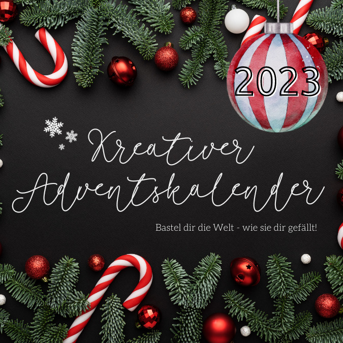 Read more about the article Kreativer Adventskalender 2023 – Türchen Nummer 1-24