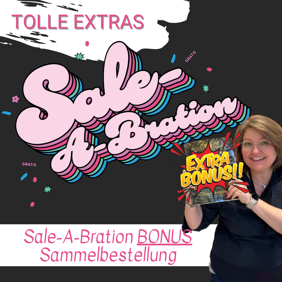 Mehr über den Artikel erfahren Sale-A-Bration BONUS Sammelbestellung – sichere dir extra Prämien bis 25. Februar 2025!