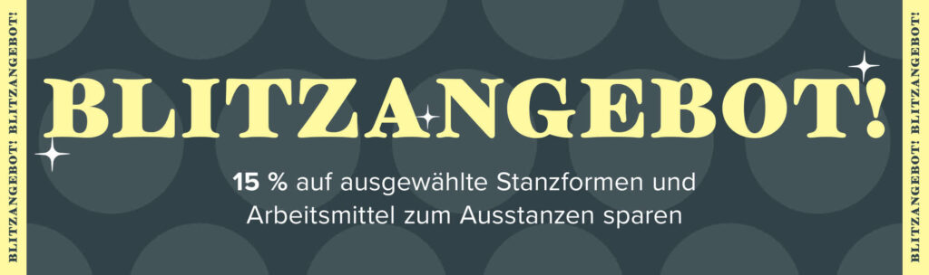 Stampin' Up! Blitzangebot: 15 % auf ausgewählte Stanzformen und Arbeitsmittel zum Ausstanzen